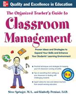   The Organized Teacher's Guide to Classroom Management