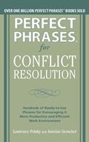 Perfect Phrases for Conflict Resolution: Hundreds of Ready-to-Use Phrases for Encouraging a More Productive and Efficient Work Environment (EBOOK)