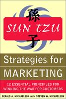 Sun Tzu Strategies for Marketing: 12 Essential Principles for Winning the War for Customers