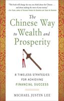   The Chinese Way to Wealth and Prosperity: 8 Timeless Strategies for Achieving Financial Success