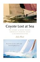   Coyote Lost at Sea : The Story of Mike Plant, America’s Daring Solo Circumnavigator