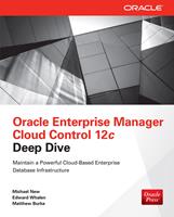   Oracle Enterprise Manager Cloud Control 12c Deep Dive