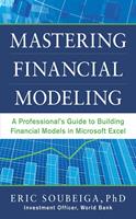   Mastering Financial Modeling: A Professional’s Guide to Building Financial Models in Excel