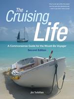   The Cruising Life: A Commonsense Guide for the Would-Be Voyager