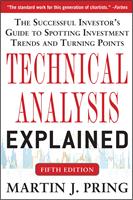   Technical Analysis Explained, Fifth Edition: The Successful Investor's Guide to Spotting Investment Trends and Turning Points