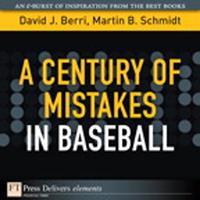 A Century of Mistakes in Baseball