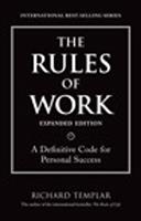   The Rules of Work, Expanded Edition: A Definitive Code for Personal Success