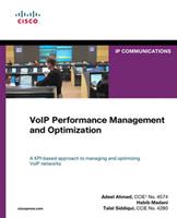   VoIP Performance Management and Optimization