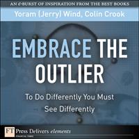   Embrace the Outlier