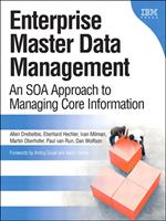   Enterprise Master Data Management: An SOA Approach to Managing Core Information