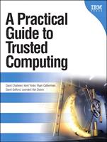   Practical Guide to Trusted Computing , A