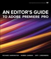   An Editor's Guide to Adobe Premiere Pro