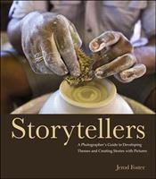   Storytellers: A Photographer's Guide to Developing Themes and Creating Stories with Pictures