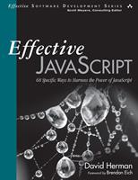   Effective JavaScript: 68 Specific Ways to Harness the Power of JavaScript