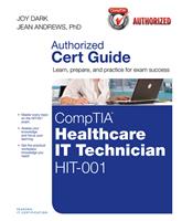   CompTIA Healthcare IT Technician HIT-001 Cert Guide