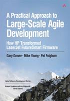   Practical Approach to Large-Scale Agile Development, A