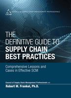   Definitive Guide to Supply Chain Best Practices, The