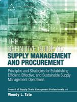   Definitive Guide to Supply Management and Procurement, The