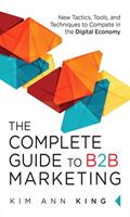  Complete Guide to B2B Marketing, The