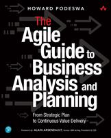  Agile Guide to Business Analysis and Planning, The