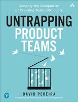   Untrapping Product Teams