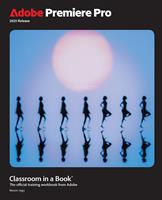   Adobe Premiere Pro Classroom in a Book 2025 Release
