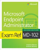   Exam Ref MD-102 Microsoft Endpoint Administrator