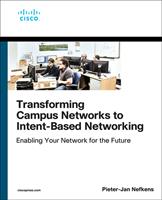   Transforming Campus Networks to Intent-Based Networking