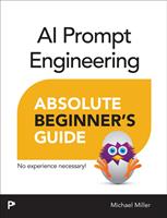   AI Prompt Engineering Absolute Beginner&rsquo;s Guide