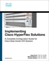   Implementing Cisco HyperFlex Solutions