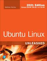   Ubuntu Linux Unleashed 2021 Edition