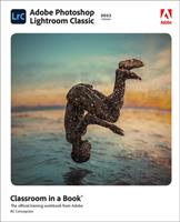   Adobe Photoshop Lightroom Classic Classroom in a Book (2022 release)