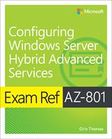   Exam Ref AZ-801 Configuring Windows Server Hybrid Advanced Services