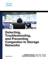   Detecting, Troubleshooting, and Preventing Congestion in Storage Networks