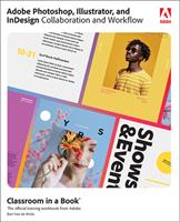   Adobe Photoshop, Illustrator, and InDesign Collaboration and Workflow