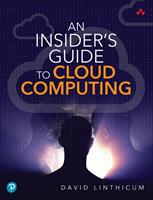   Insider's Guide to Cloud Computing, An