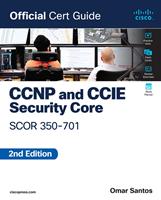   CCNP and CCIE Security Core SCOR 350-701 Official Cert Guide