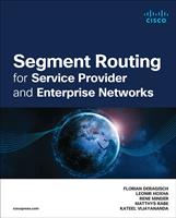   Segment Routing for Service Provider and Enterprise Networks