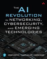   The AI Revolution in Networking, Cybersecurity, and Emerging Technologies