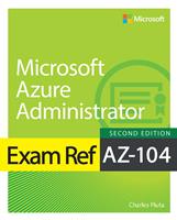   Exam Ref AZ-104 Microsoft Azure Administrator
