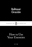   How to Use Your Enemies