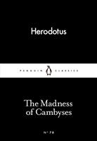   The Madness of Cambyses