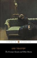   The Kreutzer Sonata and Other Stories