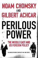   Perilous Power:The Middle East and U.S. Foreign Policy