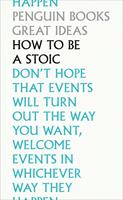   How To Be a Stoic