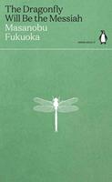   The Dragonfly Will Be the Messiah