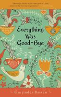  Everything Was Goodbye