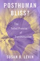   Posthuman Bliss?
