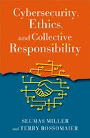  Cybersecurity, Ethics, and Collective Responsibility