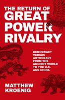   The Return of Great Power Rivalry